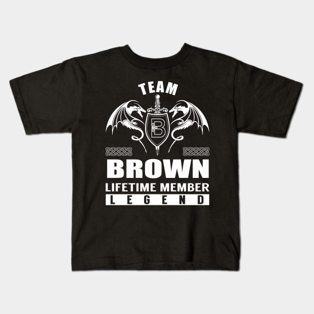 Team BROWN Lifetime Member Legend Kids T-Shirt by Lizeth